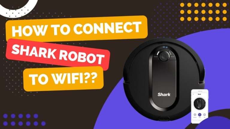How To Connect Shark Robot to Wifi