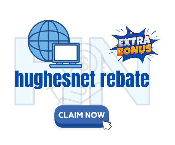 Hughesnet Rebate For Exclusive Discounts